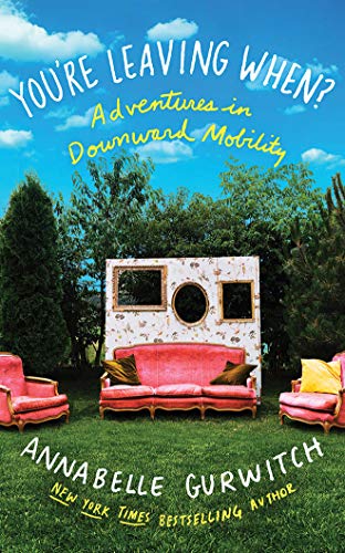 Imagen de archivo de You're Leaving When?: Adventures in Downward Mobility a la venta por Revaluation Books