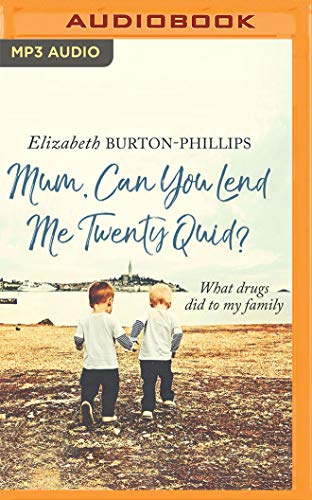 Beispielbild fr Mum, Can You Lend Me Twenty Quid?: What Drugs Did to My Family zum Verkauf von Buchpark
