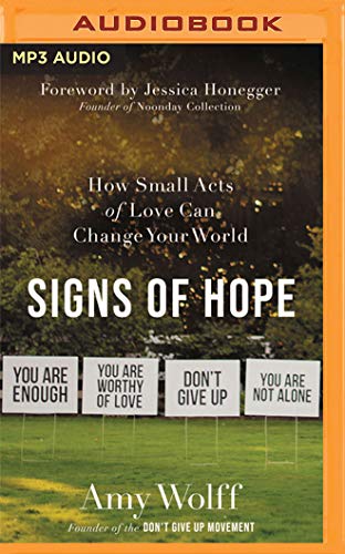 Beispielbild fr Signs of Hope: How Small Acts of Love Can Change Your World zum Verkauf von Buchpark