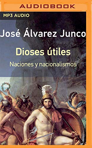 Stock image for Dioses tiles (Narracin en Castellano): Naciones y nacionalismos for sale by The Yard Sale Store