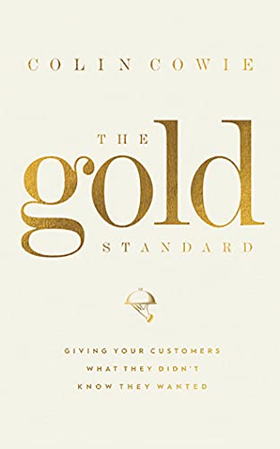 Stock image for The Gold Standard: Giving Your Customers What They Didn't Know They Wanted for sale by Revaluation Books