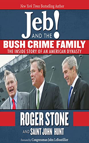 Imagen de archivo de Jeb! and the Bush Crime Family: The Inside Story of an American Dynasty a la venta por HPB-Diamond
