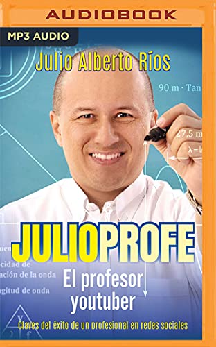 Stock image for Julio profe: El profesor youtuber. Claves del xito de un profesional en redes sociales for sale by The Yard Sale Store