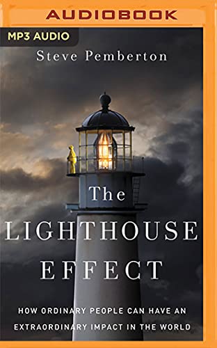 Beispielbild fr The Lighthouse Effect: How Ordinary People Can Have an Extraordinary Impact in the World zum Verkauf von Save With Sam