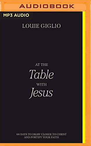 Beispielbild fr At the Table with Jesus: 66 Days to Draw Closer to Christ and Fortify Your Faith zum Verkauf von Save With Sam