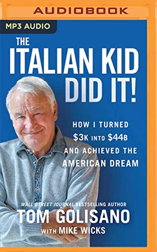 Stock image for The Italian Kid Did It: How I Turned $3K into $44B and Achieved the American Dream for sale by The Yard Sale Store