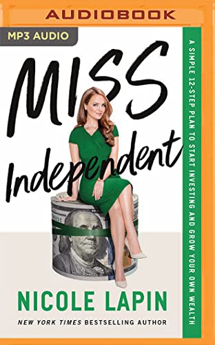 Beispielbild fr Miss Independent: A Simple 12-step Plan to Start Investing and Grow Your Own Wealth zum Verkauf von Revaluation Books