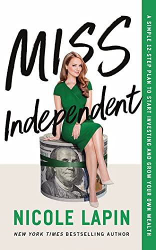 Beispielbild fr Miss Independent: A Simple 12-step Plan to Start Investing and Grow Your Own Wealth zum Verkauf von Revaluation Books