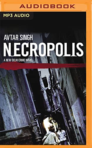 9781713668503: Necropolis: A New Delhi Crime Novel