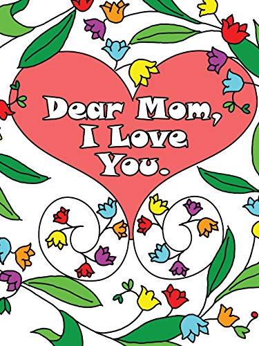 9781713901679: Dear Mom, I Love You: A coloring book gift letter from daughters or sons for kids or mothers to color