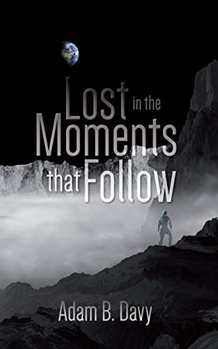 Stock image for Lost in the Moments that Follow for sale by HPB-Emerald