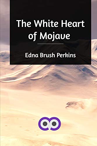 9781714120017: The White Heart of Mojave