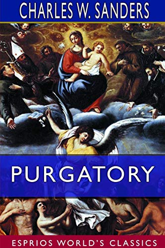Stock image for Purgatory (Esprios Classics): Doctrinal, Historical and Poetical, for sale by Lucky's Textbooks