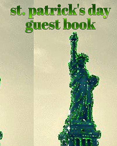 Stock image for st patricks day statue of liberty blank guest book: st. patricks day statue of liberty blank guest book for sale by Big River Books