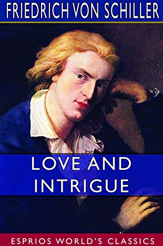 Stock image for Love and Intrigue (Esprios Classics): A Tragedy for sale by Lucky's Textbooks