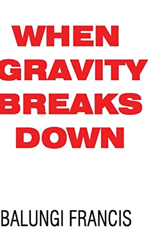 Beispielbild fr When Gravity Breaks Down zum Verkauf von WorldofBooks
