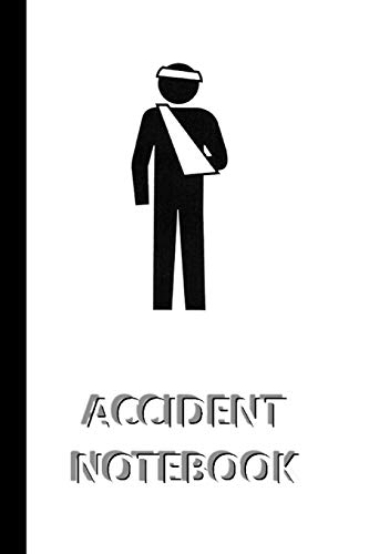 Stock image for ACCIDENT NOTEBOOK [ruled Notebook/Journal/Diary to write in, 60 sheets, Medium Size (A5) 6x9 inches]: Notebook to register important incidents e.g. ac for sale by Chiron Media