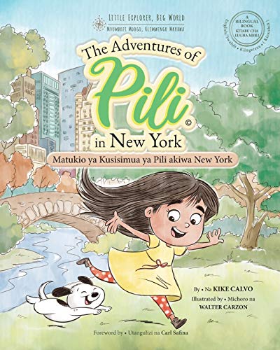 Stock image for Matukio ya Kusisimua ya Pili akiwa New York. Bilingual Books for Children. English - Swahili - Kiingereza: The Adventures of Pili in New York for sale by Lucky's Textbooks