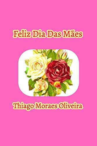 9781714803941: Feliz Dia Das Mes (Portuguese Edition)