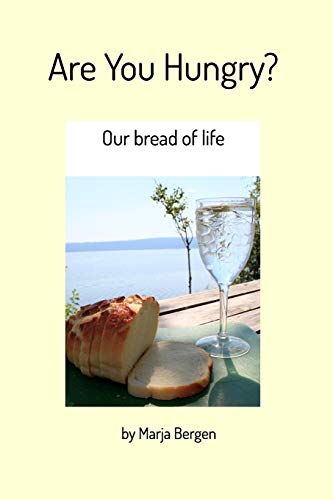 9781714956807: Are You Hungry?: Our bread of life
