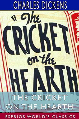 Imagen de archivo de The Cricket on the Hearth (Esprios Classics): A Fairy Tale of Home a la venta por Lucky's Textbooks