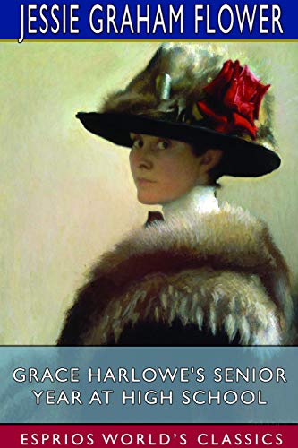 Stock image for Grace Harlowe's Senior Year at High School (Esprios Classics) (Paperback) for sale by Grand Eagle Retail