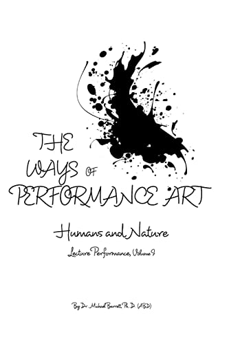 Beispielbild fr The Ways of Performance Art: Humans and Nature zum Verkauf von WorldofBooks
