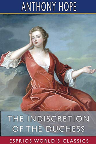 Stock image for The Indiscretion of the Duchess (Esprios Classics) (Paperback) for sale by Grand Eagle Retail