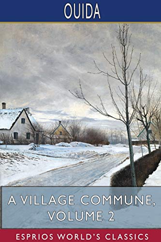 Beispielbild fr A Village Commune, Volume 2 (Esprios Classics): IN TWO VOLUMES zum Verkauf von Reuseabook