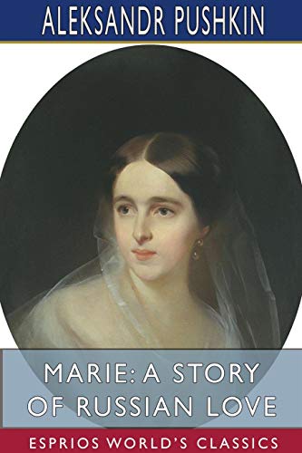 Stock image for Marie: A Story of Russian Love (Esprios Classics): Translated by Marie H. de Zielinska for sale by Lucky's Textbooks