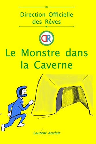 Stock image for Le Monstre dans la Caverne (Direction Officielle des Rves - Vol.3) (French Edition) for sale by Lucky's Textbooks
