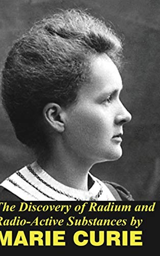 Imagen de archivo de The Discovery of Radium and Radio Active Substances a la venta por California Books