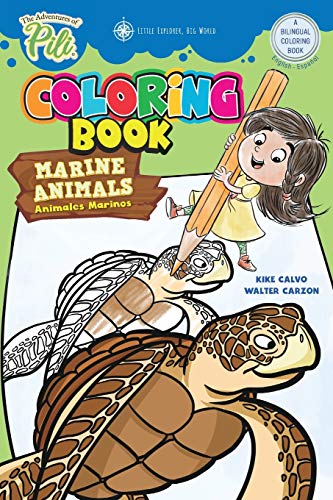 Beispielbild fr The Adventures of Pili: Marine Animals Bilingual Coloring Book . Dual Language English / Spanish for Kids Ages 2+: The Adventures of Pili (Spanish Edition) zum Verkauf von Save With Sam