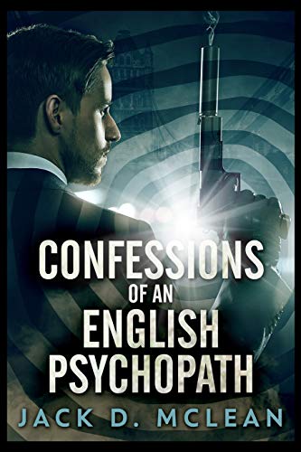 9781715408343: Confessions Of An English Psychopath