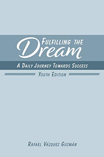 Imagen de archivo de Fulfilling The Dream: A Daily Journey Towards Success: Youth Edition a la venta por Lucky's Textbooks