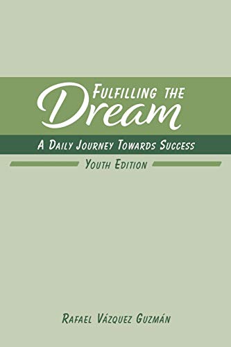 Imagen de archivo de Fulfilling The Dream: A Daily Journey Towards Success: Youth Edition a la venta por Lucky's Textbooks