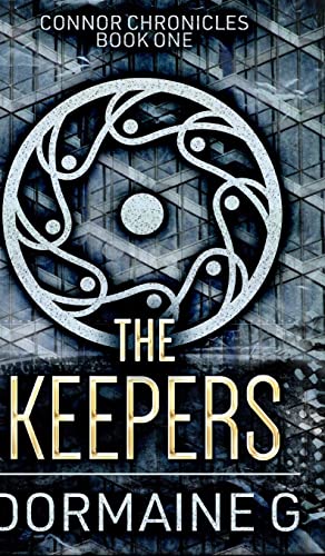 Beispielbild fr The Keepers (Connor Chronicles Book 1) zum Verkauf von WorldofBooks