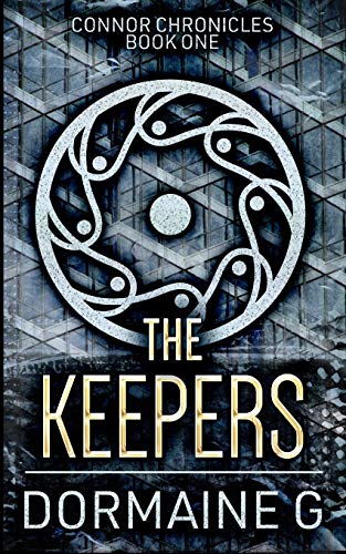 Beispielbild fr The Keepers (Connor Chronicles Book 1) zum Verkauf von Revaluation Books