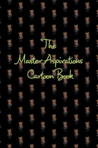 Stock image for The Master Aspirations Cartoon Book: A Compilation of Illustrations by @MasterAspirations for sale by Lucky's Textbooks