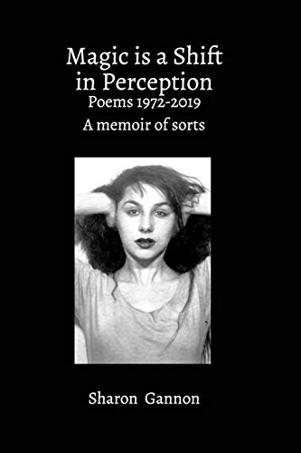 9781715549350: Magic Is A Shift In Perception: Poems 1972-2019 A Memoir of Sorts