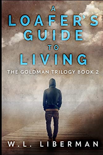 Stock image for A Loafers Guide To Living (The Goldman Trilogy Book 2) for sale by Red's Corner LLC