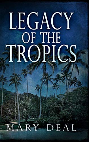 9781715611170: Legacy Of The Tropics
