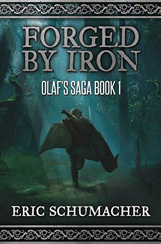 Stock image for Forged By Iron (Olaf's Saga Book 1) for sale by Hippo Books