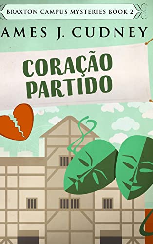 9781715626624: Corao Partido (Mistrios do Campus Braxton 2) (Portuguese Edition)
