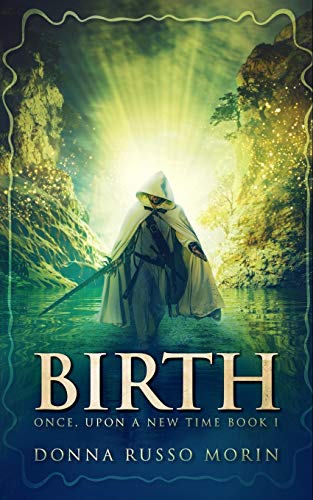 Stock image for Birth (Once, Upon A New Time Book I) for sale by Books From California