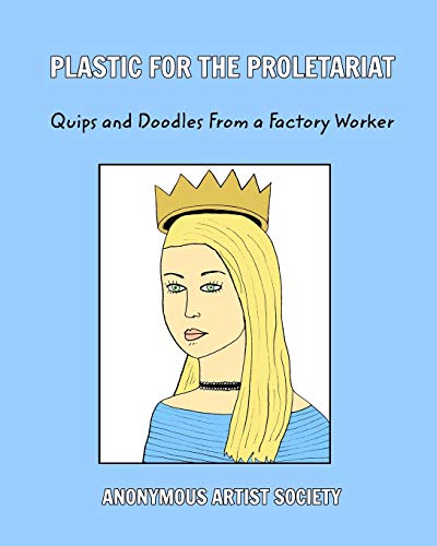 Beispielbild fr Plastic For The Proletariat zum Verkauf von Revaluation Books