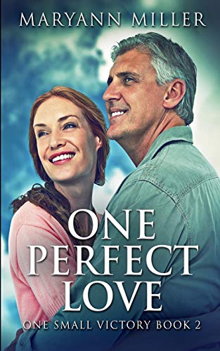 Stock image for One Perfect Love (One Small Victory Book 2) for sale by ThriftBooks-Dallas