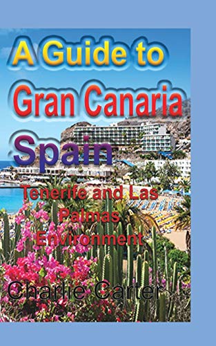 Stock image for A Guide to Gran Canaria Spain: Tenerife and Las Palmas Environment for sale by Lucky's Textbooks