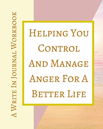 Beispielbild fr Helping You Control And Manage Anger For A Better Life - A Write In Journal Workbook - Abstract Pastels Geometric Cream zum Verkauf von Buchpark