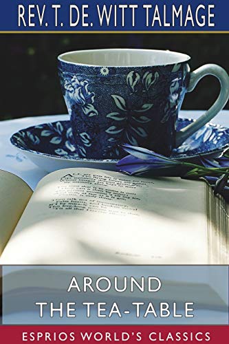 9781715791520: Around the Tea-Table (Esprios Classics)